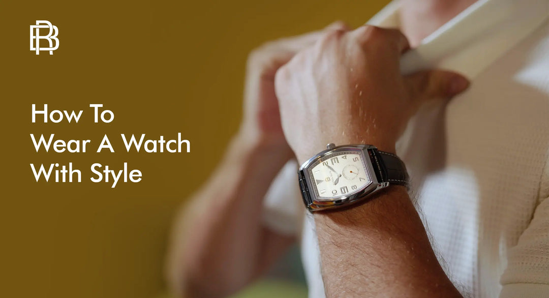 How to Wear a Watch with Style?